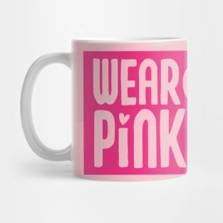 Wear Pink Breast Cancer Awareness Support Breast Cancer Warrior Gifts Mug